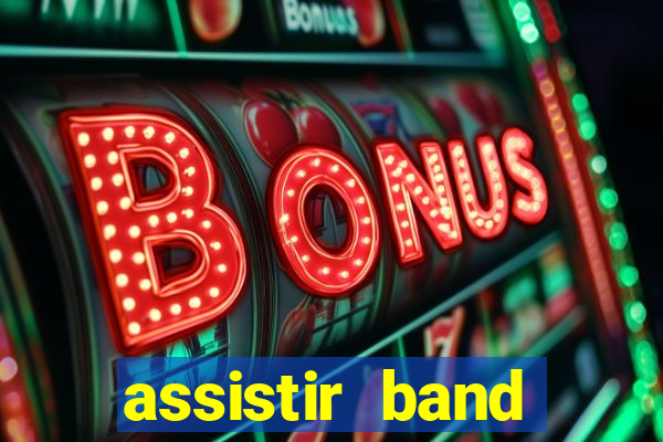 assistir band sports ao vivo gratis