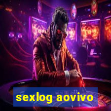 sexlog aovivo