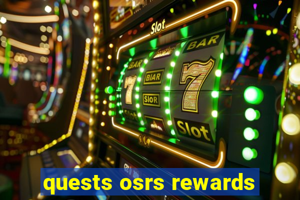 quests osrs rewards