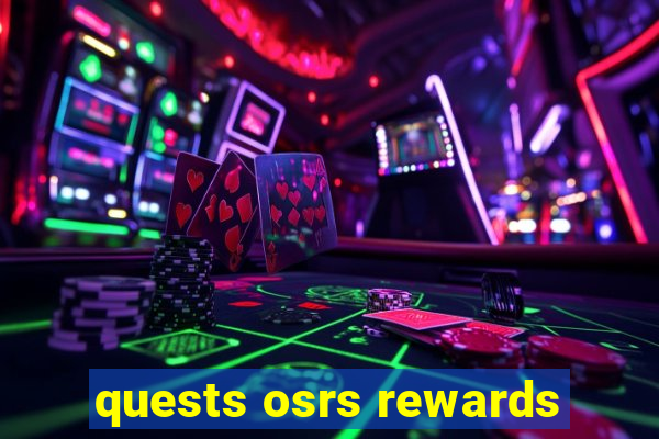 quests osrs rewards