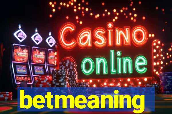 betmeaning