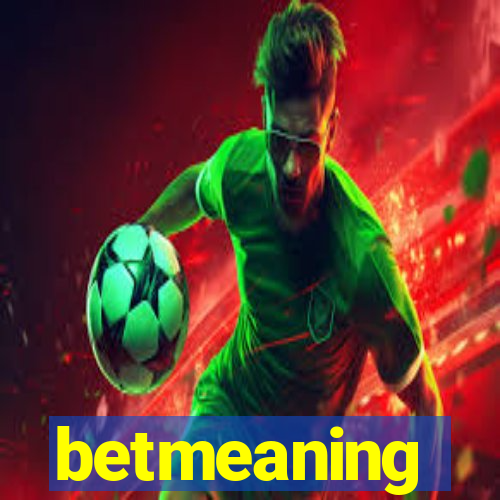 betmeaning