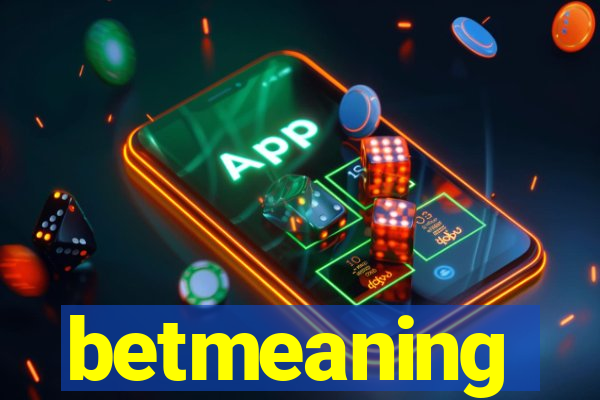 betmeaning