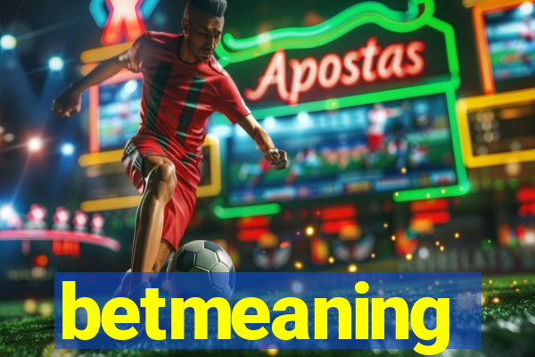 betmeaning