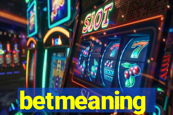 betmeaning