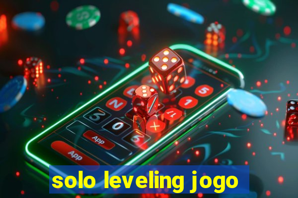 solo leveling jogo