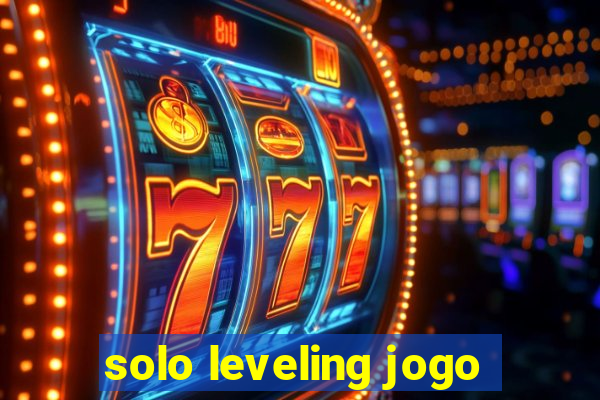 solo leveling jogo