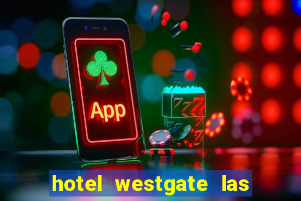 hotel westgate las vegas resort & casino