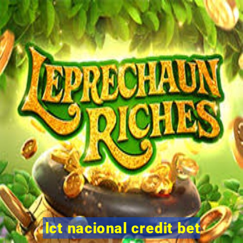 lct nacional credit bet