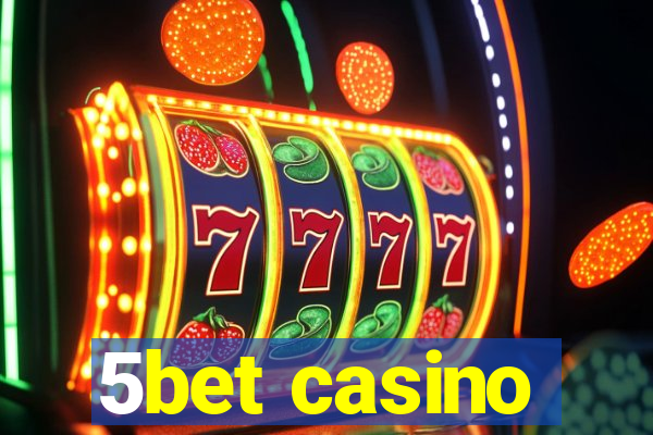 5bet casino