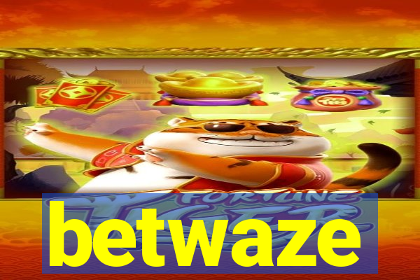 betwaze