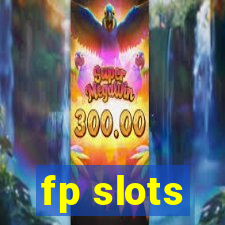 fp slots