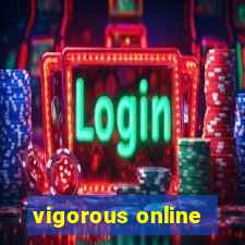 vigorous online