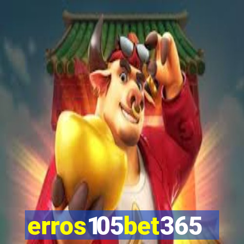 erros105bet365