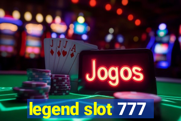 legend slot 777