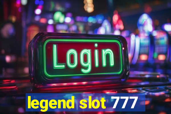 legend slot 777