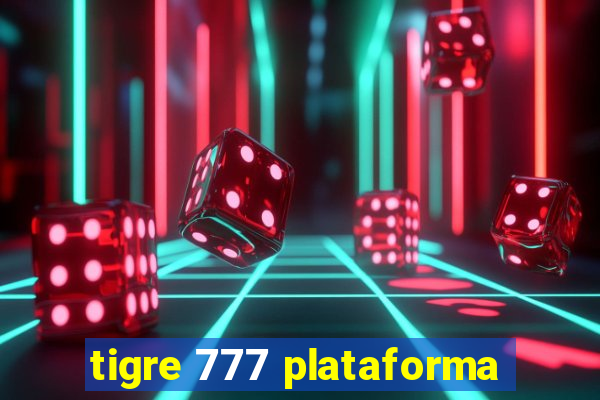 tigre 777 plataforma