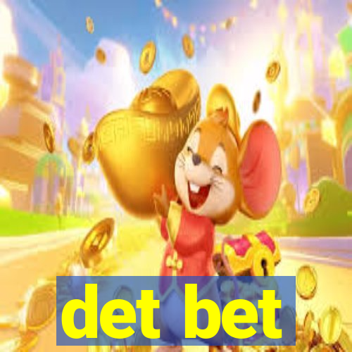 det bet