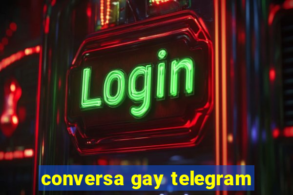 conversa gay telegram