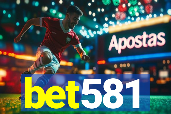 bet581