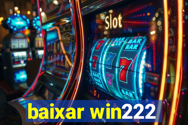 baixar win222