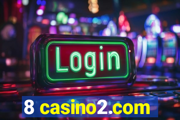 8 casino2.com