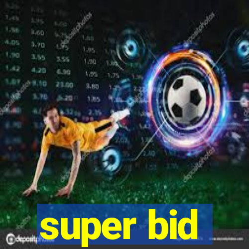 super bid