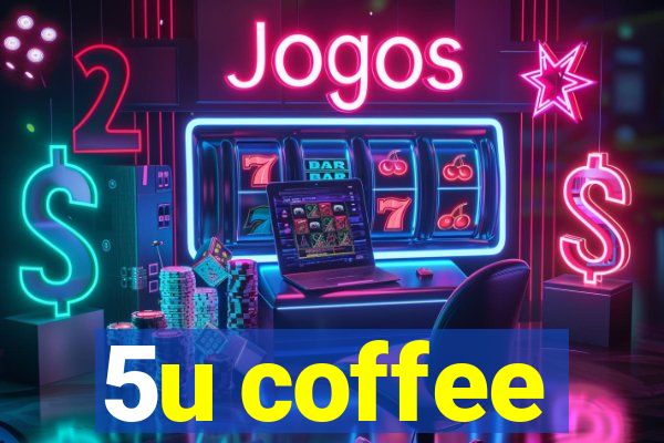 5u coffee