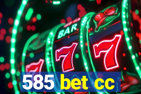 585 bet cc