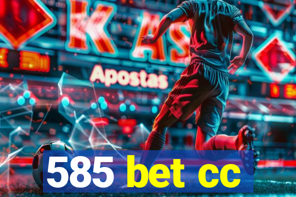 585 bet cc