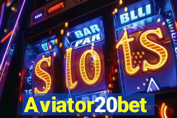 Aviator20bet