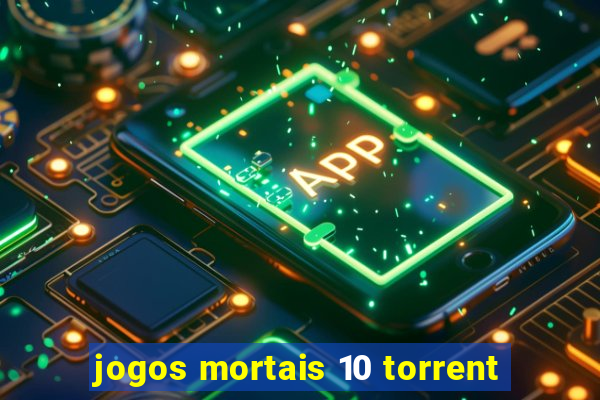 jogos mortais 10 torrent