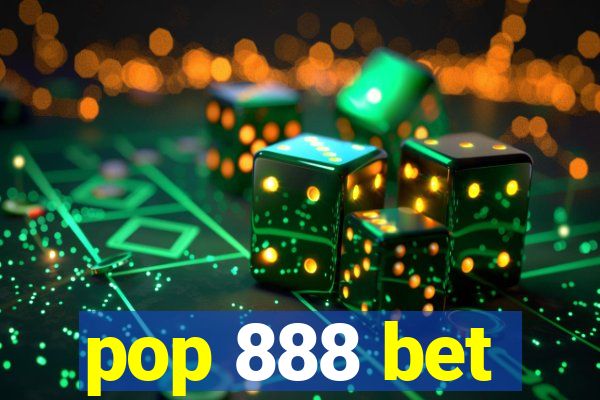 pop 888 bet