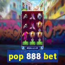 pop 888 bet