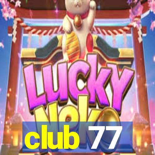 club 77