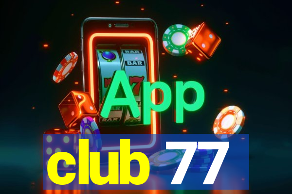 club 77