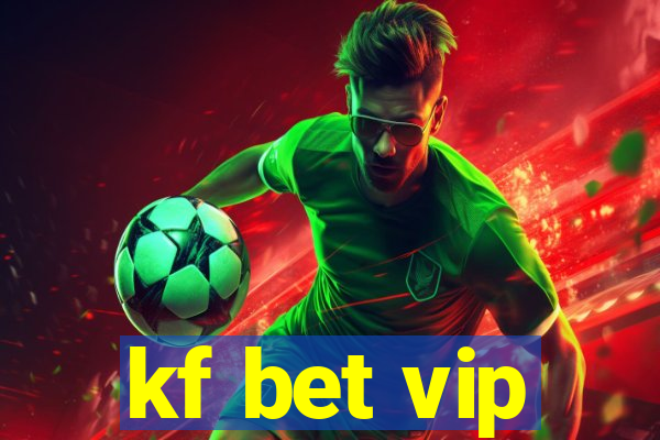 kf bet vip