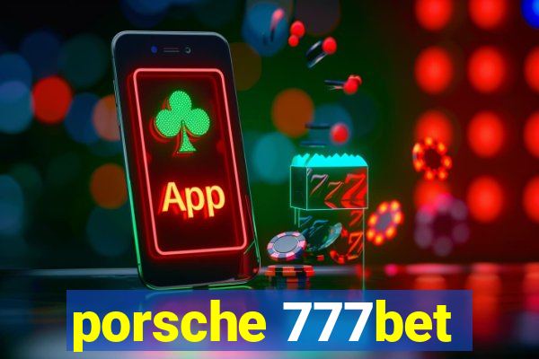 porsche 777bet