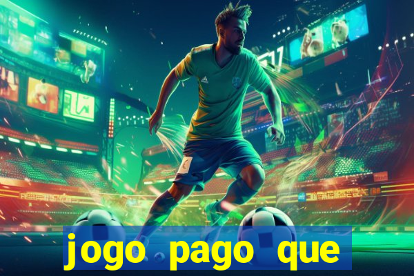 jogo pago que ganha dinheiro