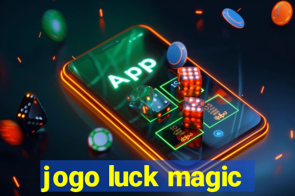 jogo luck magic