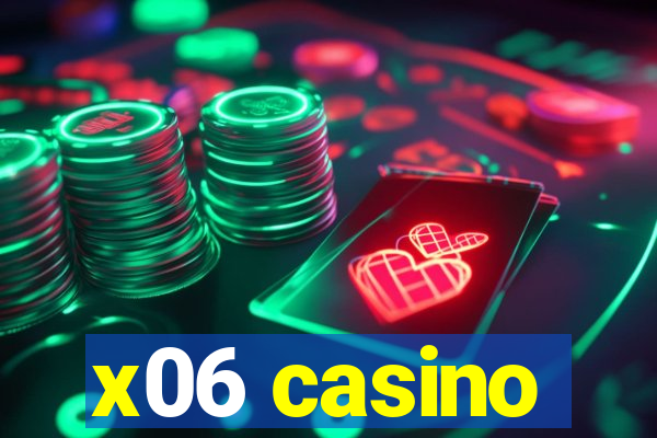 x06 casino