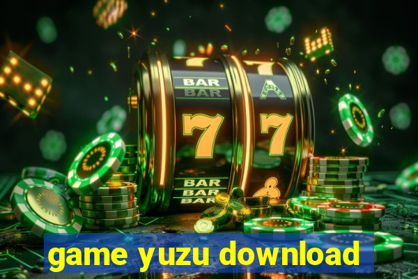 game yuzu download