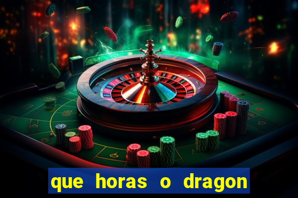 que horas o dragon fortune paga