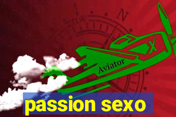 passion sexo