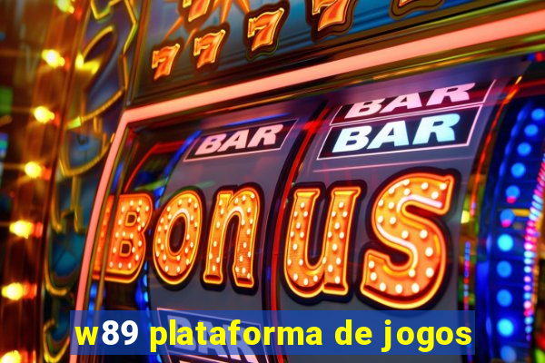 w89 plataforma de jogos