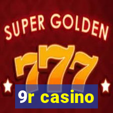 9r casino