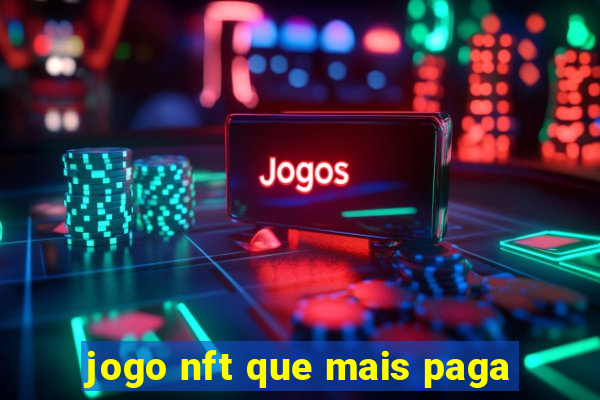 jogo nft que mais paga