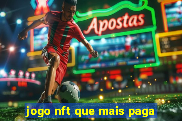 jogo nft que mais paga