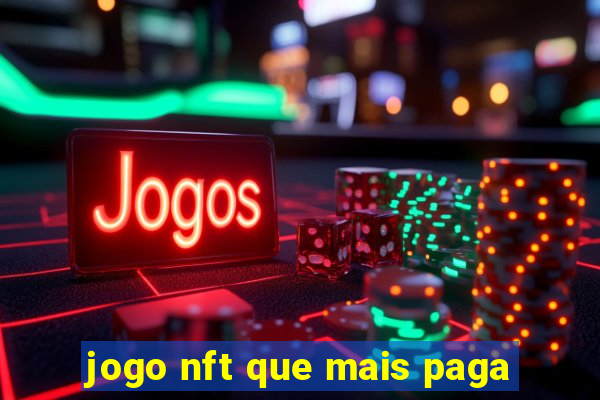 jogo nft que mais paga