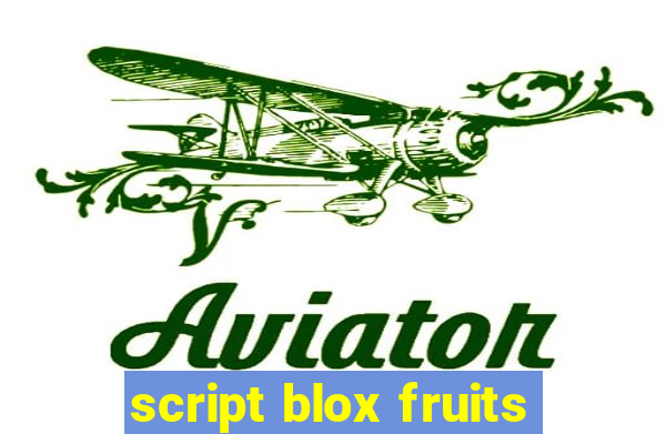 script blox fruits